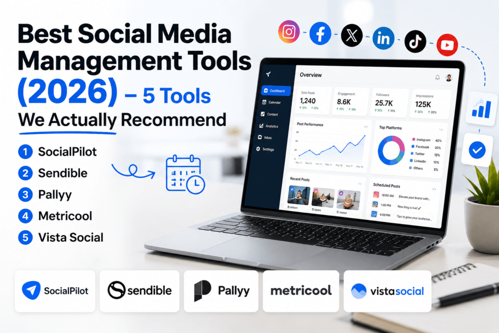 Best Social Media Management Tools (2026) – 5 Tools We Actually Recommend