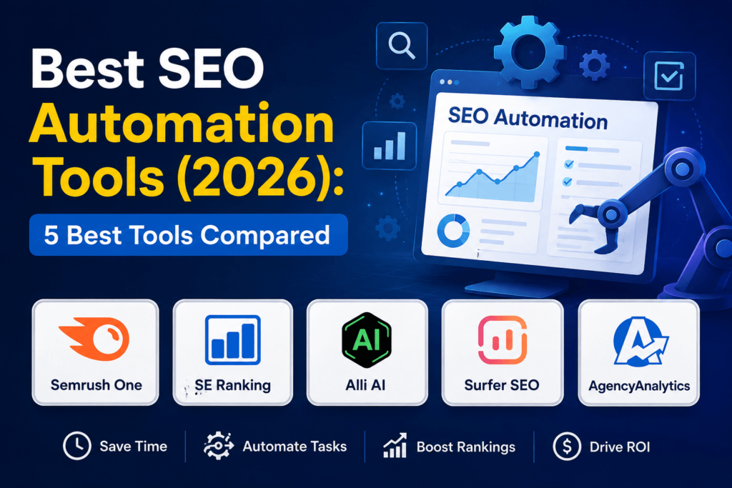 Best SEO Automation Tools : 5 Best Tools Compared