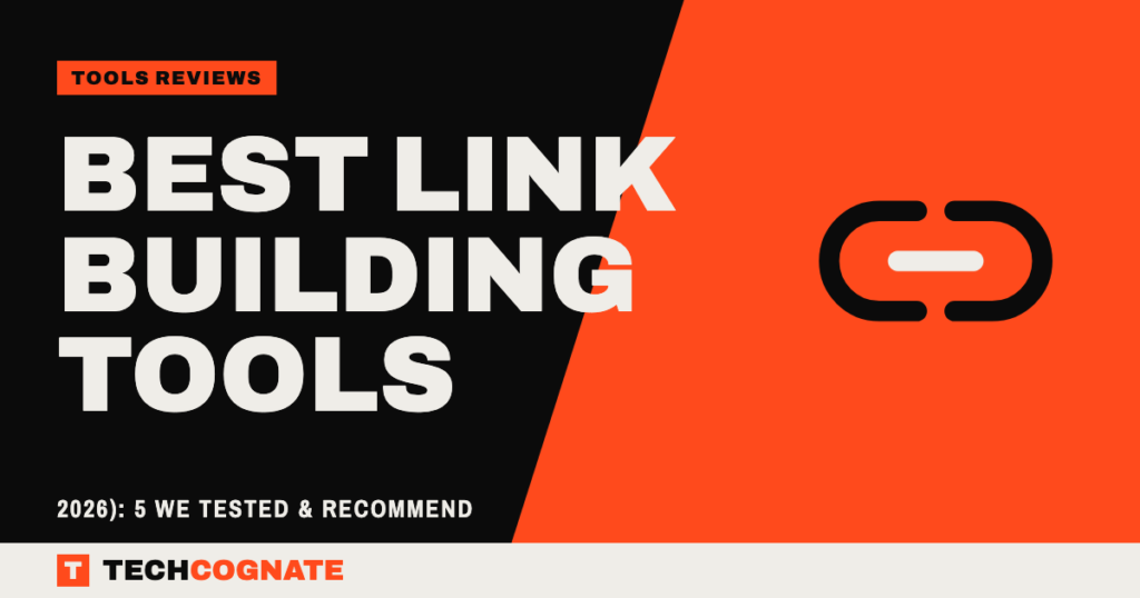 Best Link Building Tools (2026): 5 We Tested & Recommend