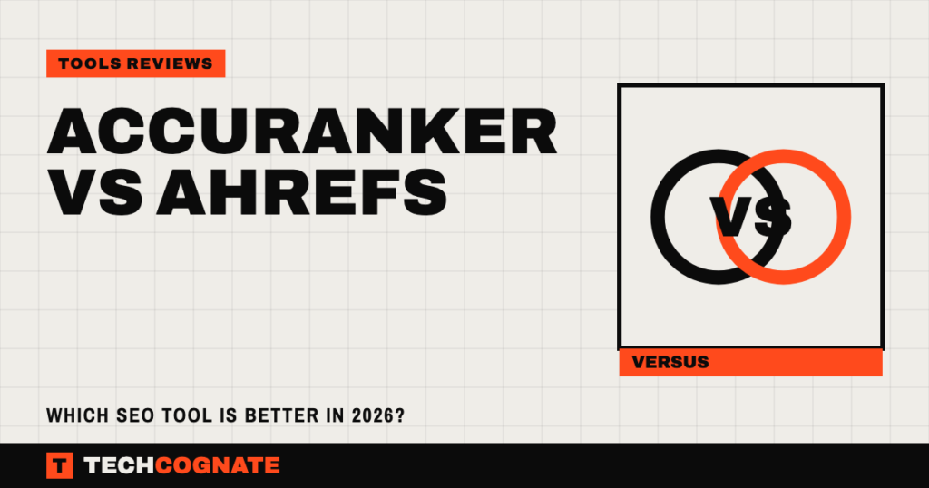 AccuRanker vs Ahrefs – Which SEO Tool Is Better in 2026?