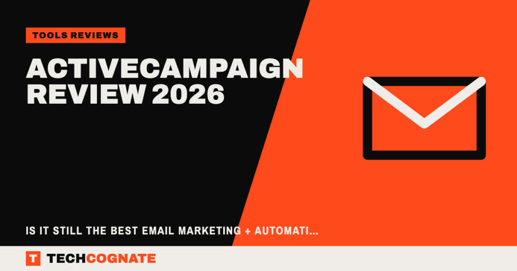 ActiveCampaign Review 2026: Is It Still the Best Email Marketing + Automation Tool?