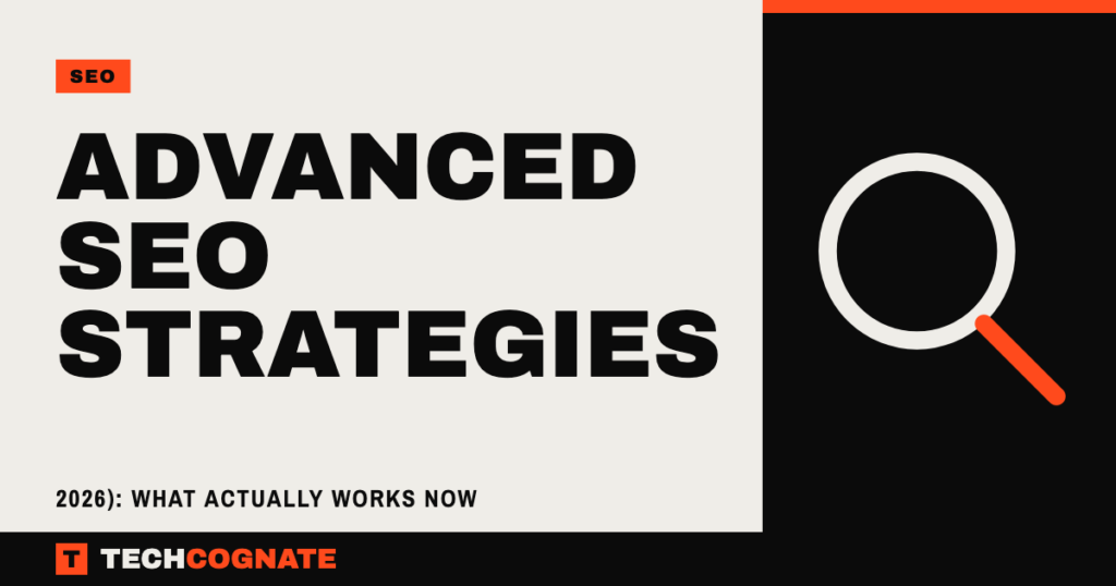 Advanced SEO Strategies (2026): What Actually Works Now
