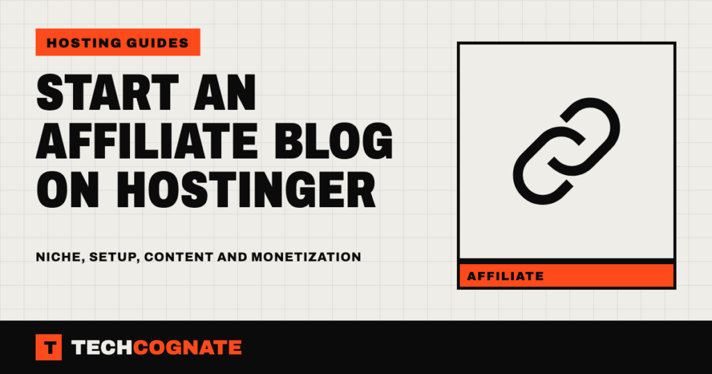 How to Start an Affiliate Blog on Hostinger, Step by Step