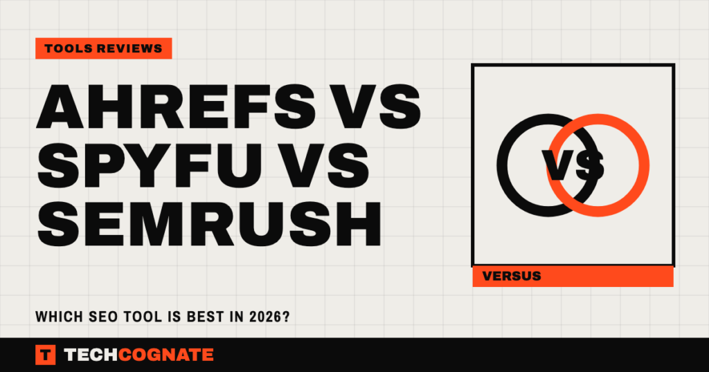 Ahrefs vs SpyFu vs Semrush: Which SEO Tool Is Best in 2026?
