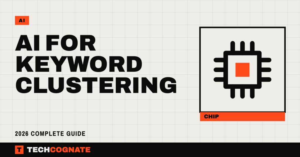 AI for Keyword Clustering (2026 Complete Guide)