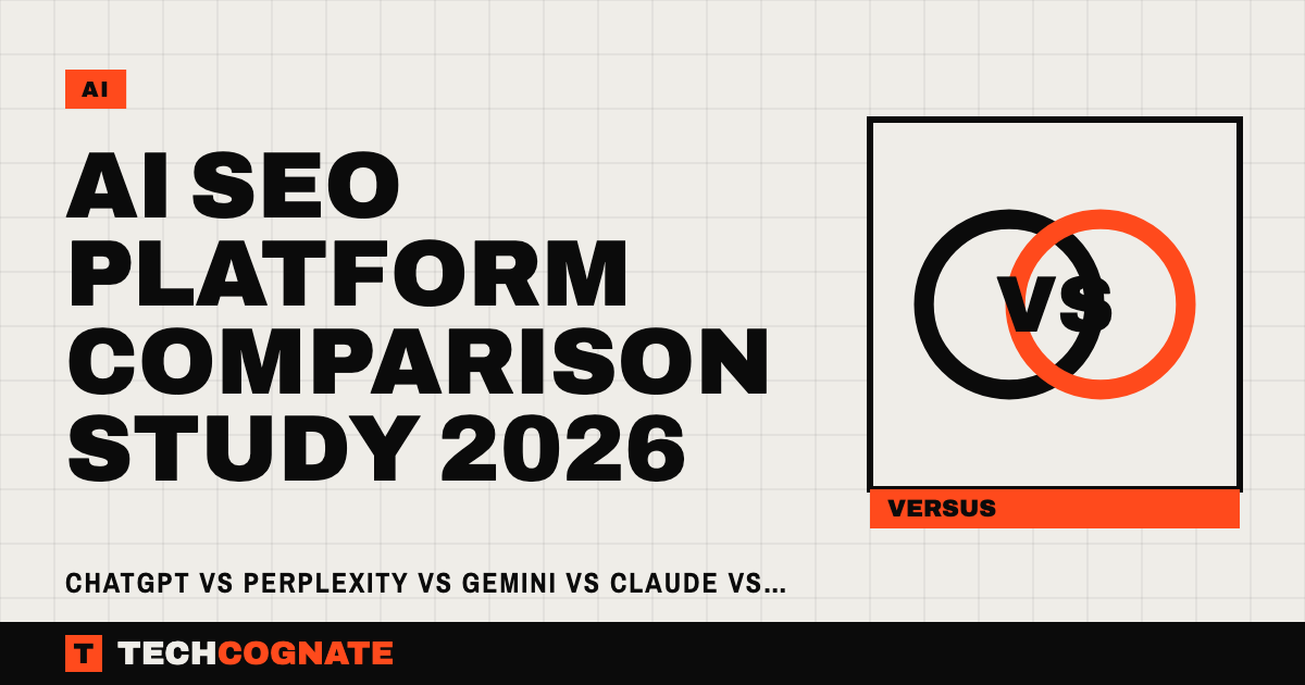 AI SEO Platform Comparison Study 2026 | TechCognate AI