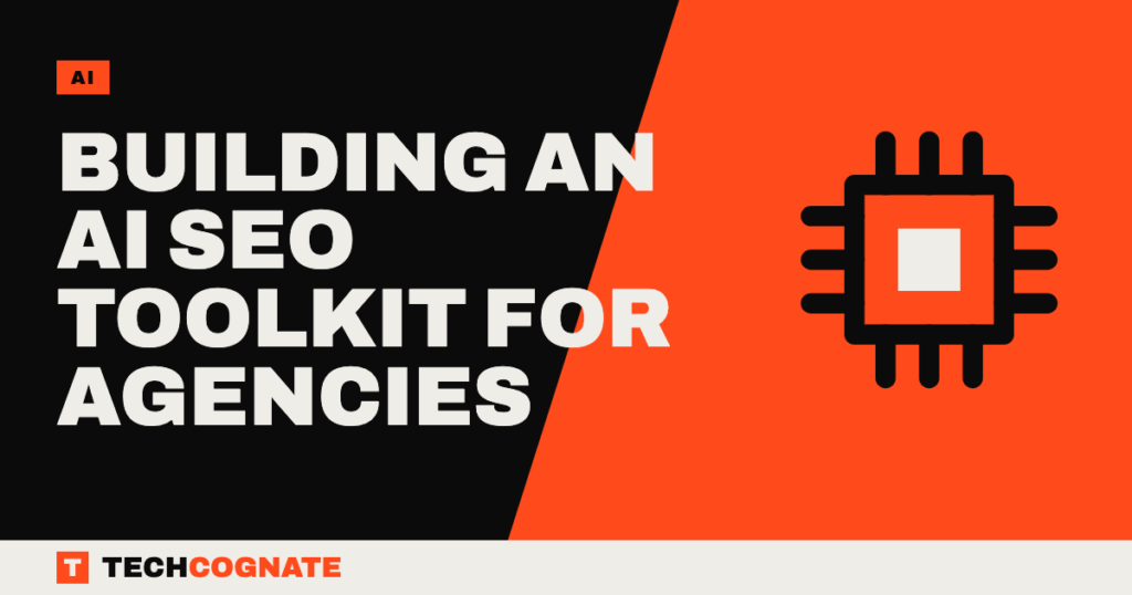 Building an AI SEO Toolkit for Agencies