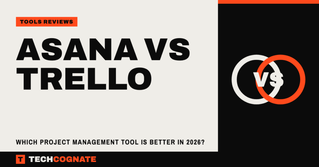 Asana vs Trello – Which Project Management Tool Is Better in 2026?