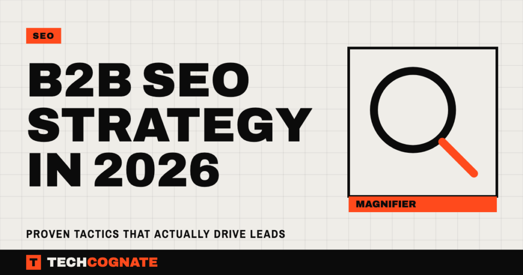 B2B SEO Strategy in 2026: Proven Tactics That Actually Drive Leads