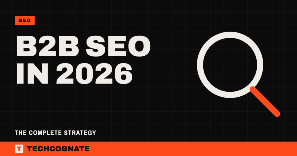 B2B SEO in 2026: The Complete Strategy