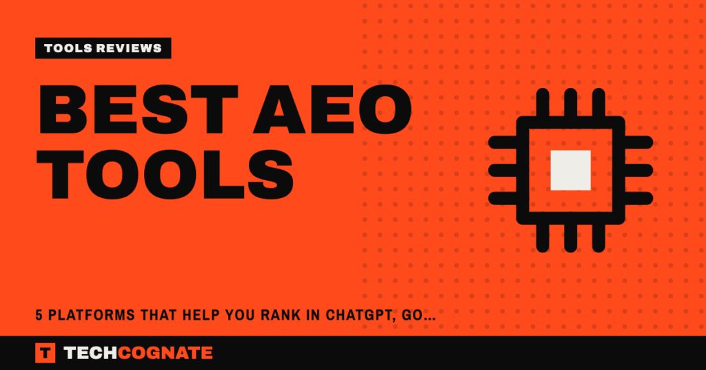 Best AEO Tools : 5 Platforms That Help You Rank in ChatGPT, Google AI Overviews & Perplexity