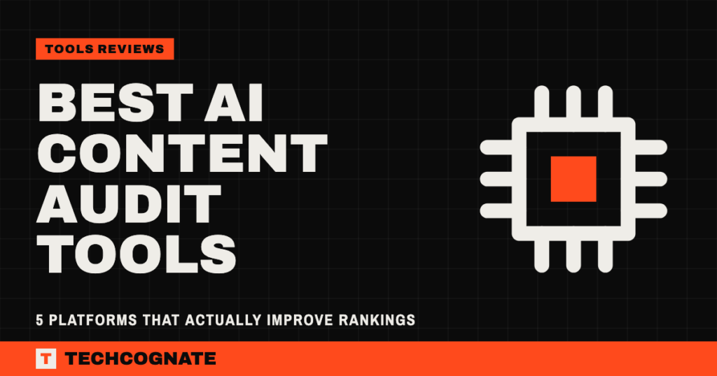 Best AI Content Audit Tools: 5 Platforms That Actually Improve Rankings