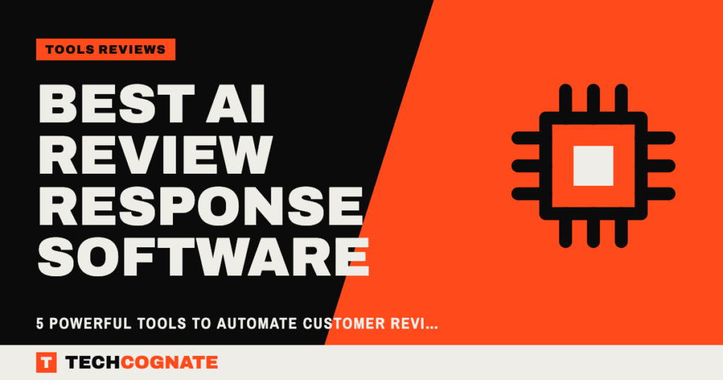 Best AI Review Response Software: 5 Powerful Tools to Automate Customer Review Replies