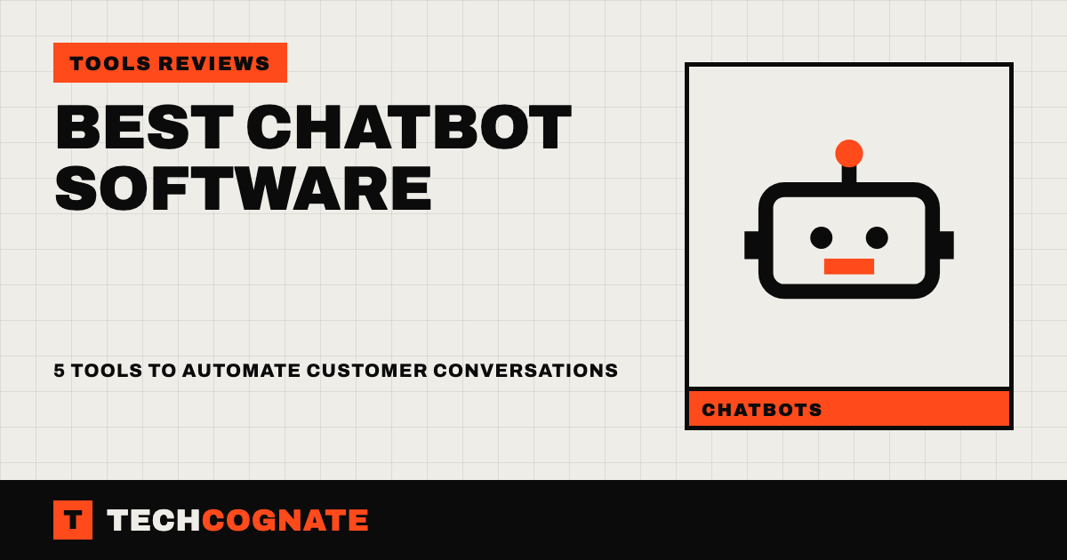 Best Chatbot Software: 5 tools to automate customer conversations