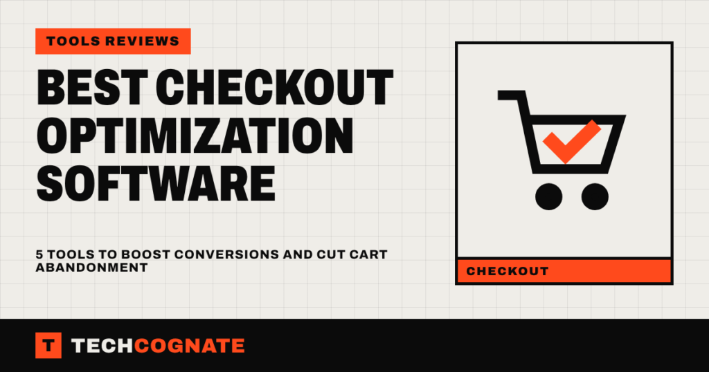 Best Checkout Optimization Software | TechCognate Tools Reviews