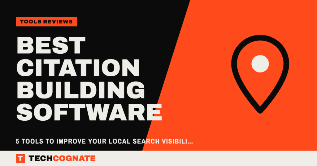 Best Citation Building Software: 5 Tools to Improve Your Local Search Visibility