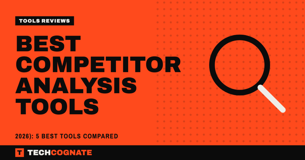Best Competitor Analysis Tools (2026): 5 Best Tools Compared