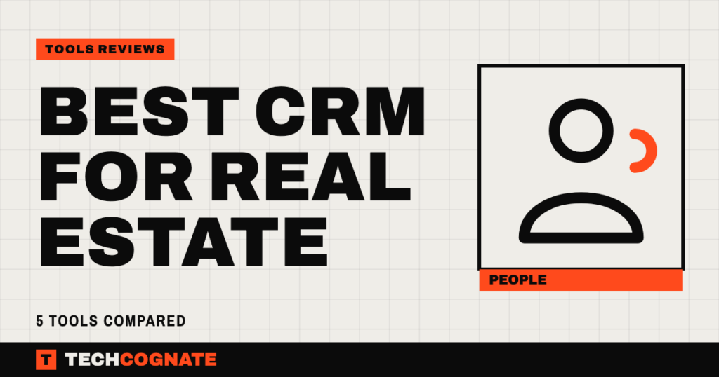 Best CRM for Real Estate: 5 Tools Compared