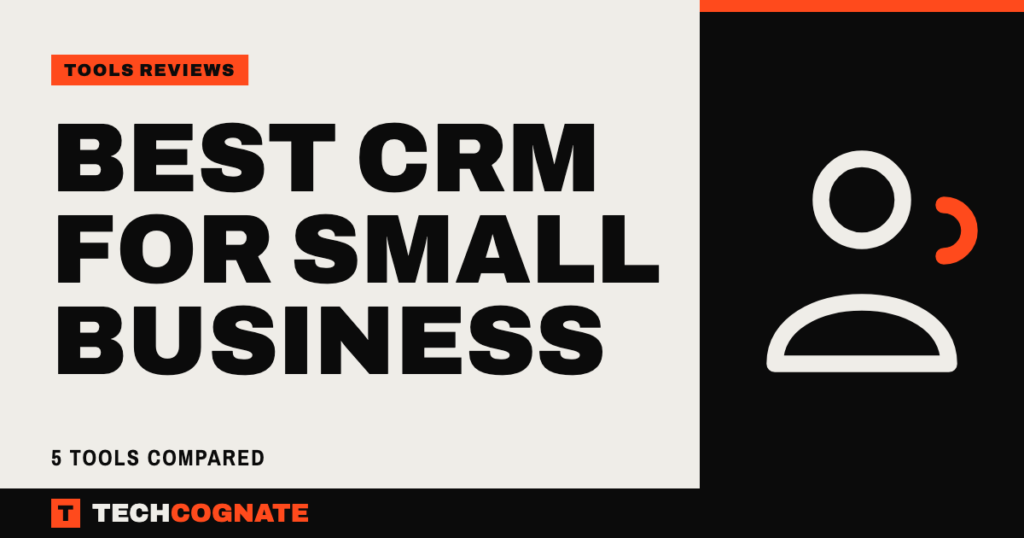 Best CRM for Small Business: 5 Tools Compared