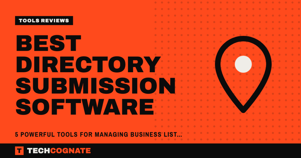 Best Directory Submission Software: 5 Powerful Tools for Managing Business Listings