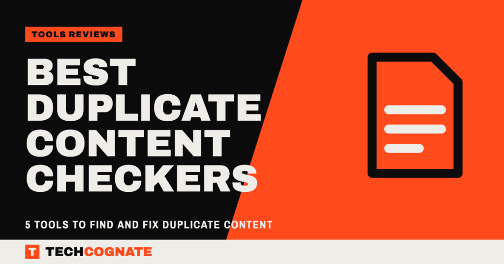 Best Duplicate Content Checkers: 5 Tools to Find and Fix Duplicate Content