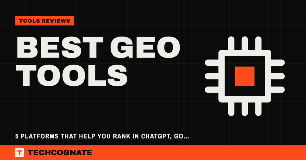Best GEO Tools: 5 Platforms That Help You Rank in ChatGPT, Google AI Overviews & Perplexity