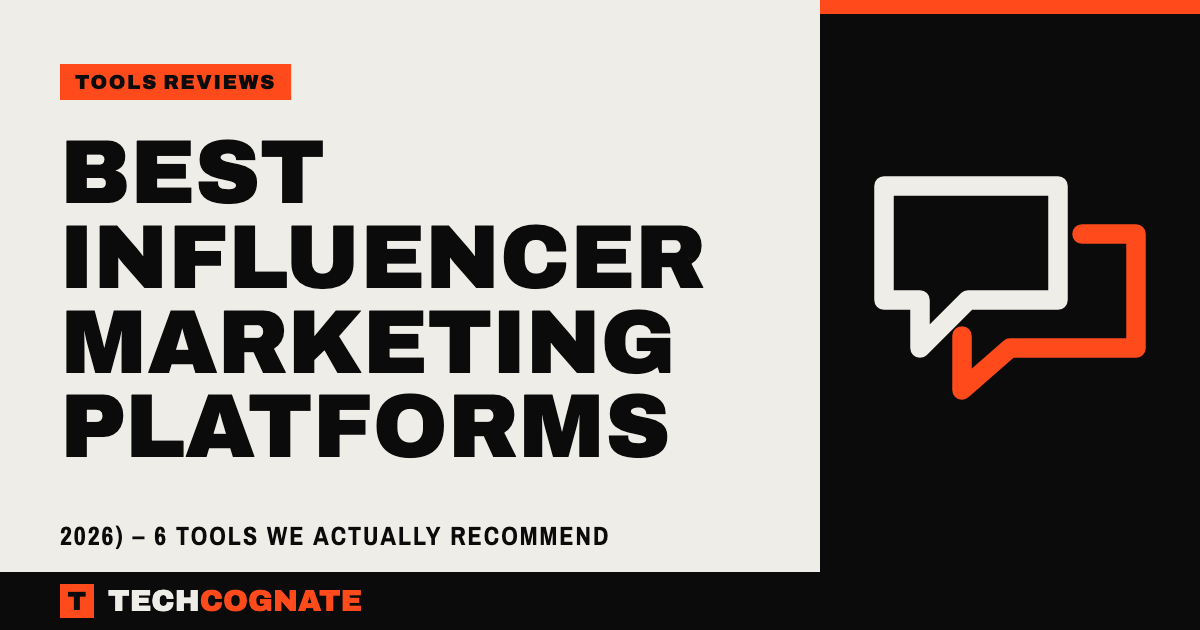Best Influencer Marketing Platforms | TechCognate Tools Reviews