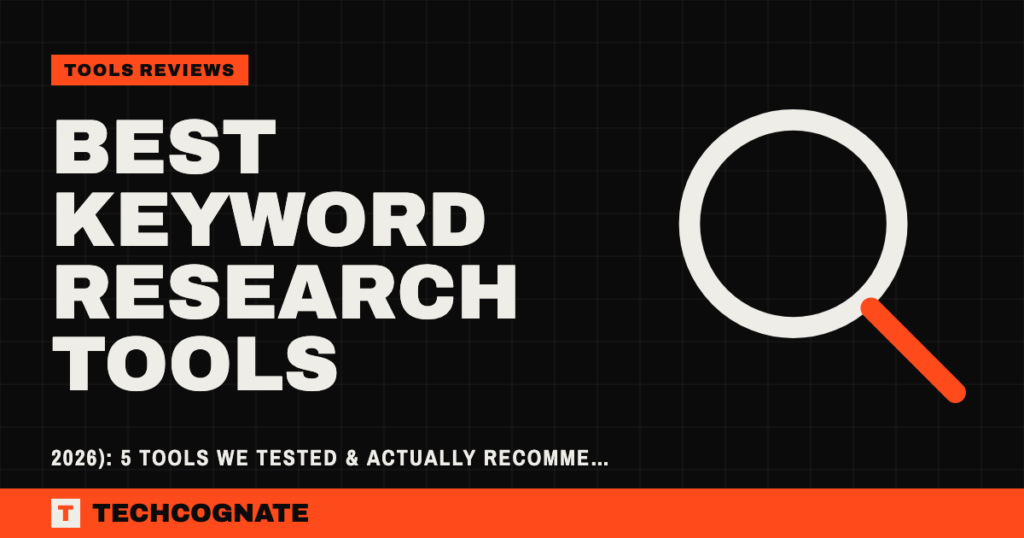 Best Keyword Research Tools (2026): 5 Tools We Tested & Actually Recommend
