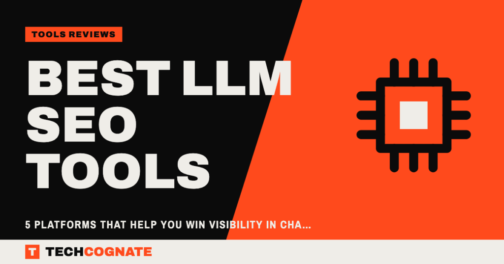Best LLM SEO Tools : 5 Platforms That Help You Win Visibility in ChatGPT, Gemini & AI Search