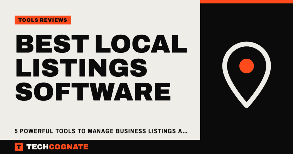 Best Local Listings Software: 5 Powerful Tools to Manage Business Listings and Improve Local SEO