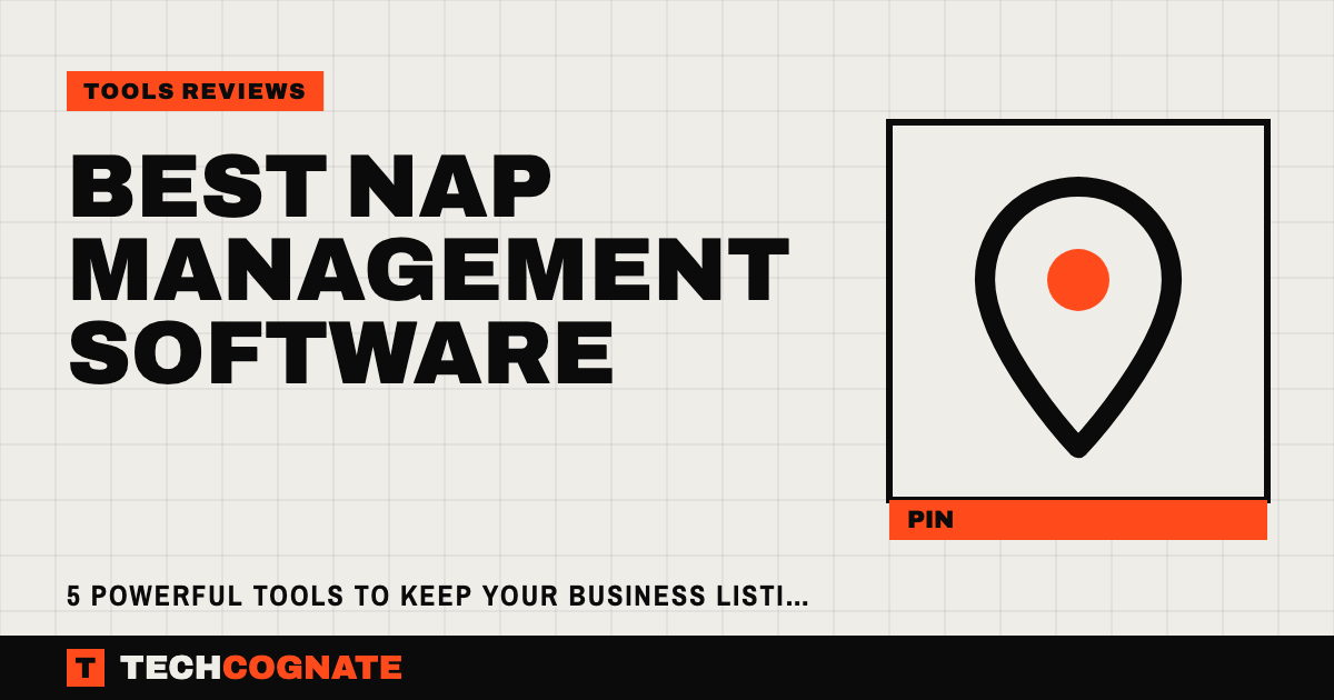 Best NAP Management Software | TechCognate Tools Reviews