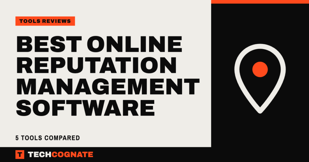 Best Online Reputation Management Software: 5 Tools Compared