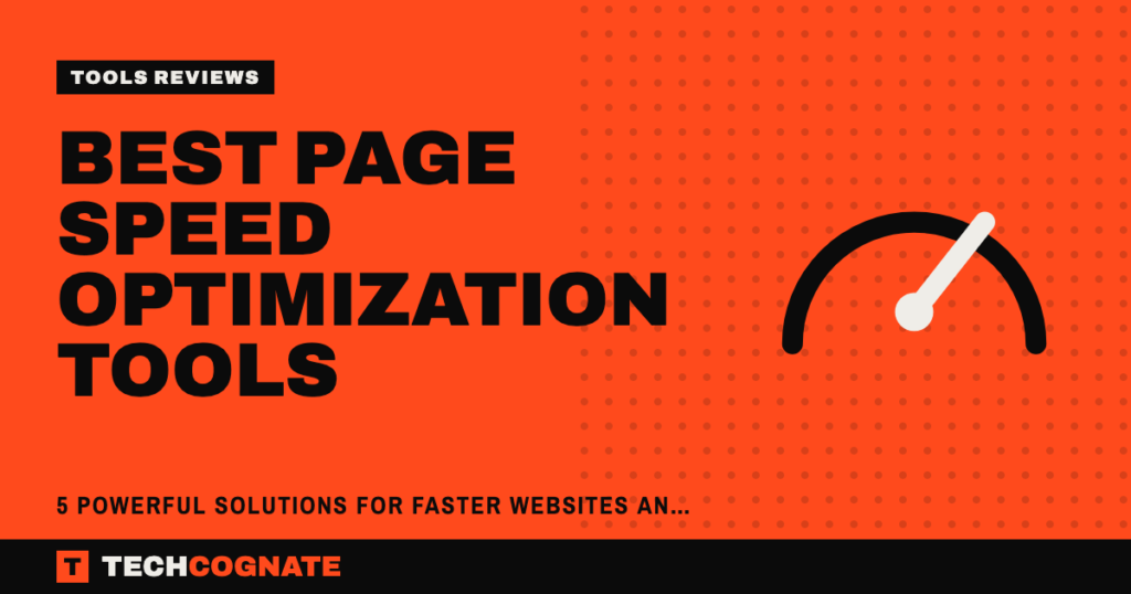 Best Page Speed Optimization Tools: 5 Powerful Solutions for Faster Websites and Better SEO