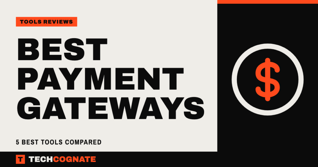 Best Payment Gateways (5 Best Tools Compared)