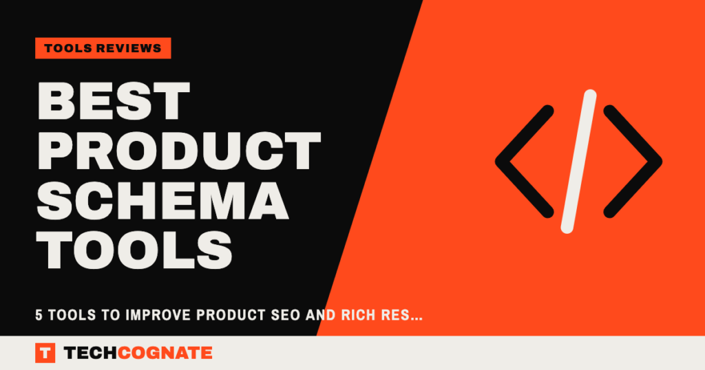 Best Product Schema Tools: 5 Tools to Improve Product SEO and Rich Results