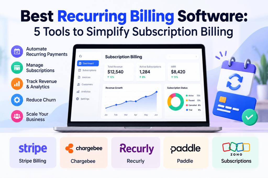 Best Recurring Billing Software: 5 Tools to Simplify Subscription Billing