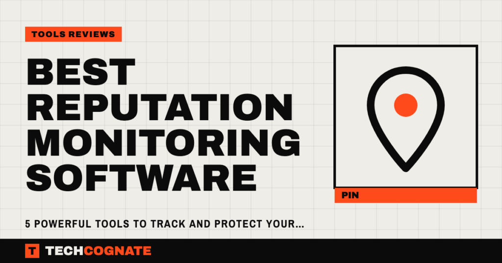 Best Reputation Monitoring Software: 5 Powerful Tools to Track and Protect Your Online Reputation