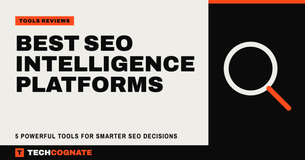 Best SEO Intelligence Platforms: 5 Powerful Tools for Smarter SEO Decisions