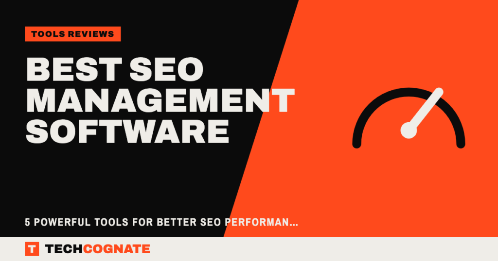 Best SEO Management Software: 5 Powerful Tools for Better SEO Performance