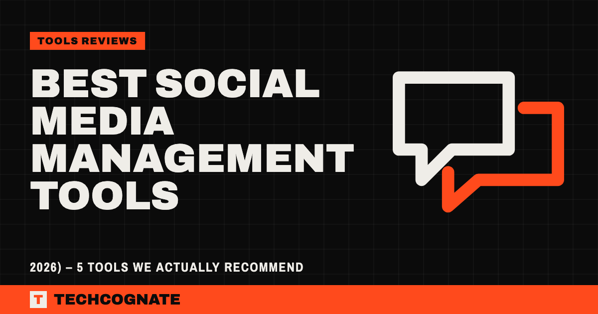 Best Social Media Management Tools | TechCognate Tools Reviews