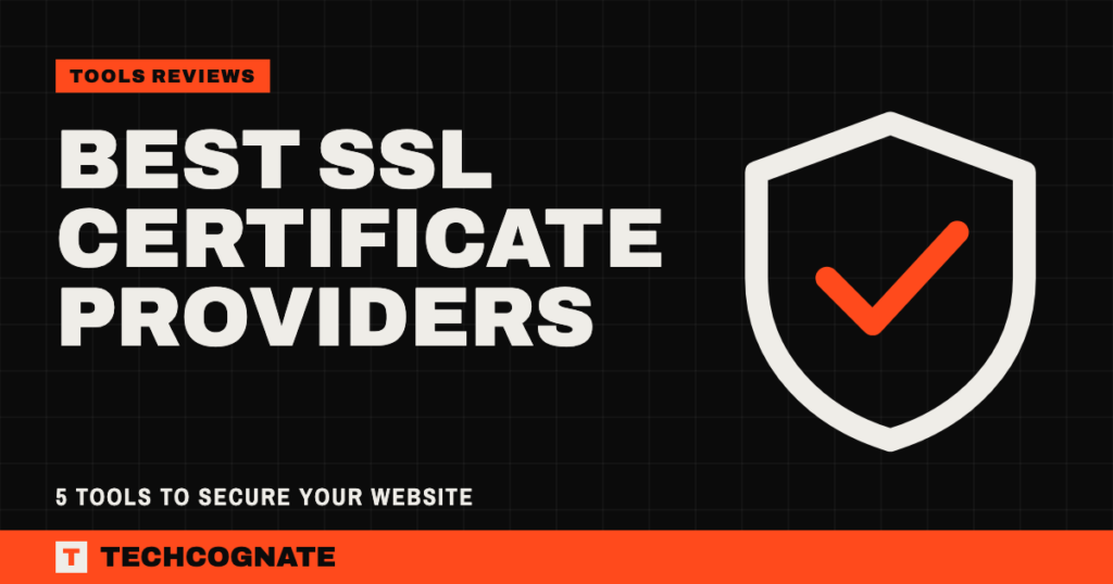 Best SSL Certificate Providers: 5 Tools to Secure Your Website