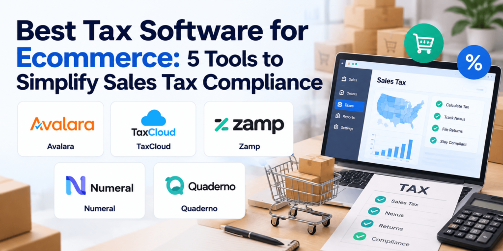 Best Tax Software for Ecommerce: 5 Tools to Simplify Sales Tax Compliance