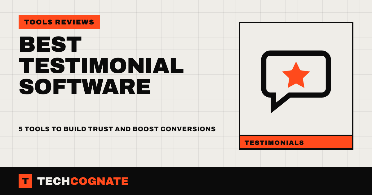 Best Testimonial Software: 5 tools to build trust and boost conversions