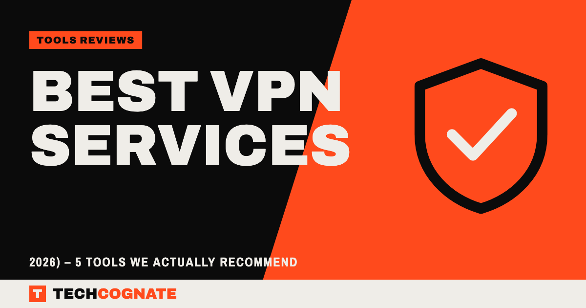 Best VPN Services | TechCognate Tools Reviews