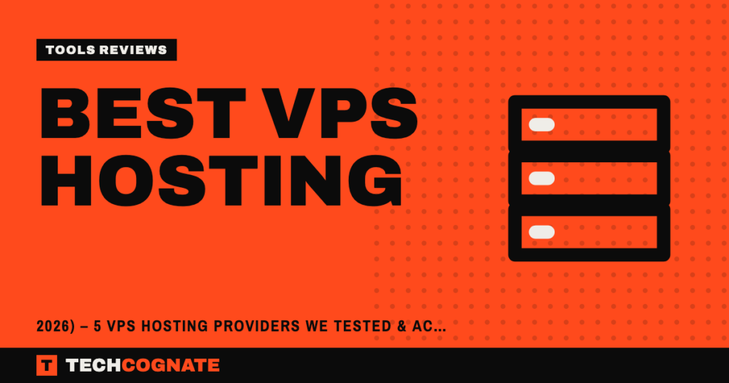 Best VPS Hosting (2026) – 5 VPS Hosting Providers We Tested & Actually Recommend