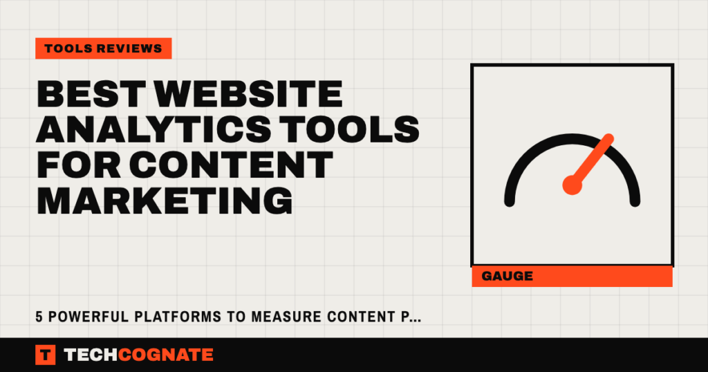 Best Website Analytics Tools for Content Marketing: 5 Powerful Platforms to Measure Content Performance