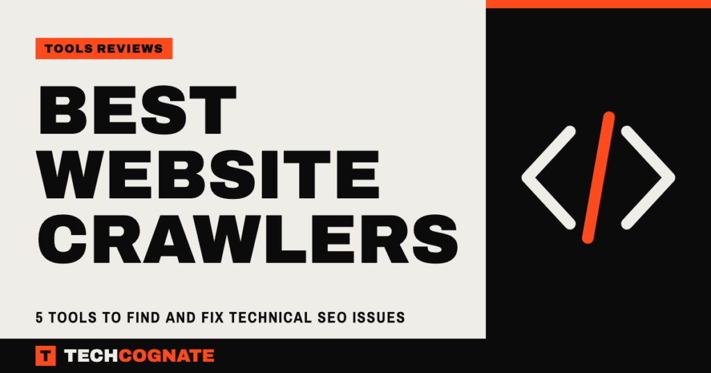 Best Website Crawlers: 5 Tools to Find and Fix Technical SEO Issues