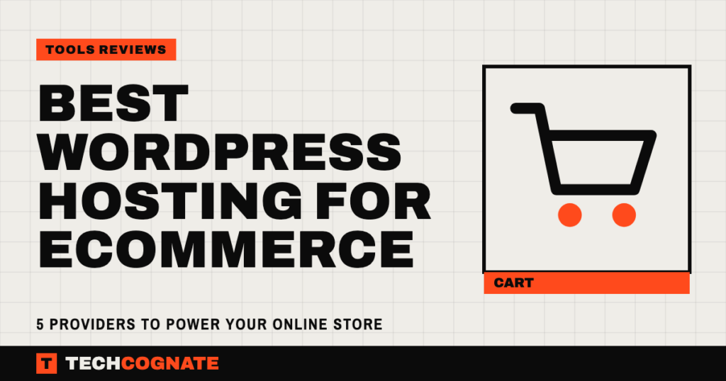 Best WordPress Hosting for Ecommerce: 5 Providers to Power Your Online Store