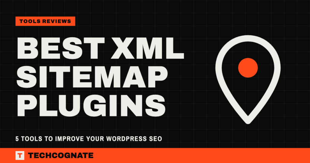Best XML Sitemap Plugins: 5 Tools to Improve Your WordPress SEO