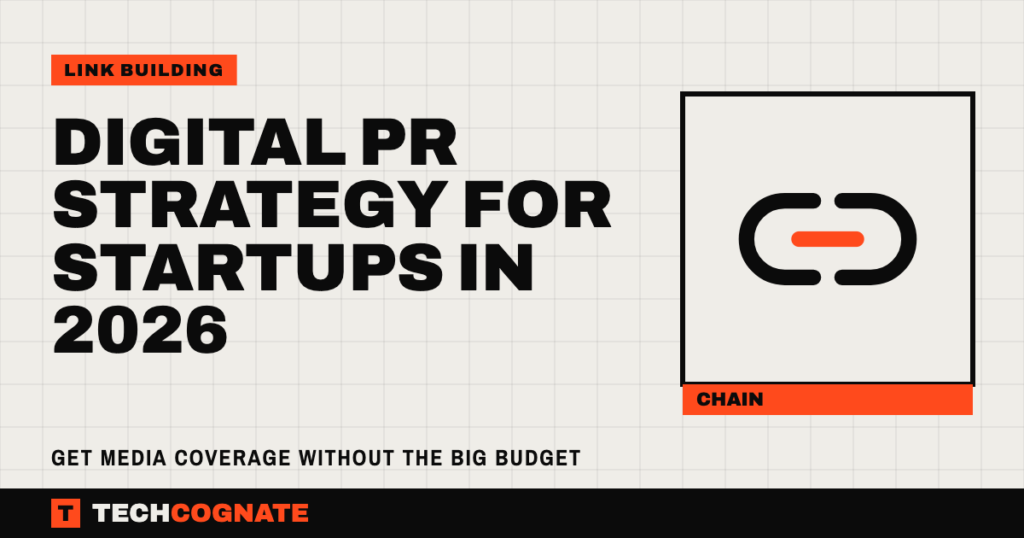 Digital PR Strategy for Startups in 2026: Get Media Coverage Without the Big Budget